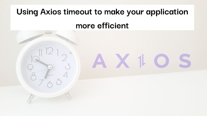 Axios timeout illustration with a clock Axios timeout illustration with a clock