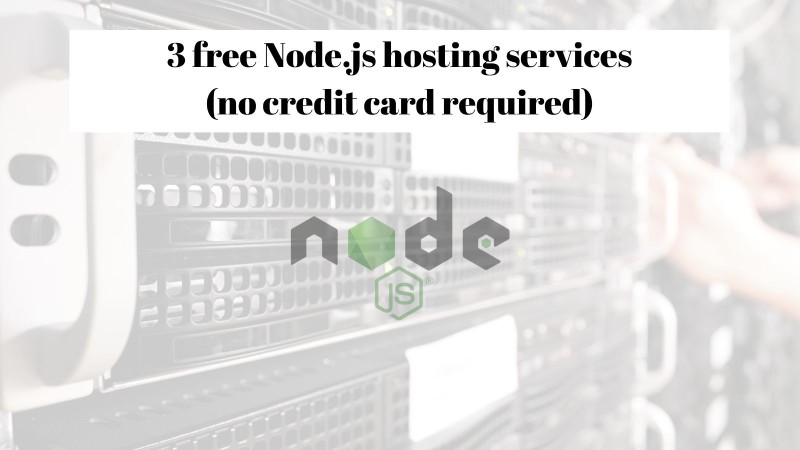3 free node.js hosting services you should try now 3 free node.js hosting services you should try now