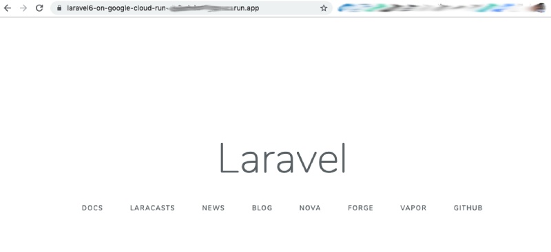Laravel Running on Google Cloud Run Laravel Running on Google Cloud Run