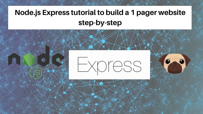 Node.js express tutoral to build a simple 1 page website Node.js express tutoral to build a simple 1 page website