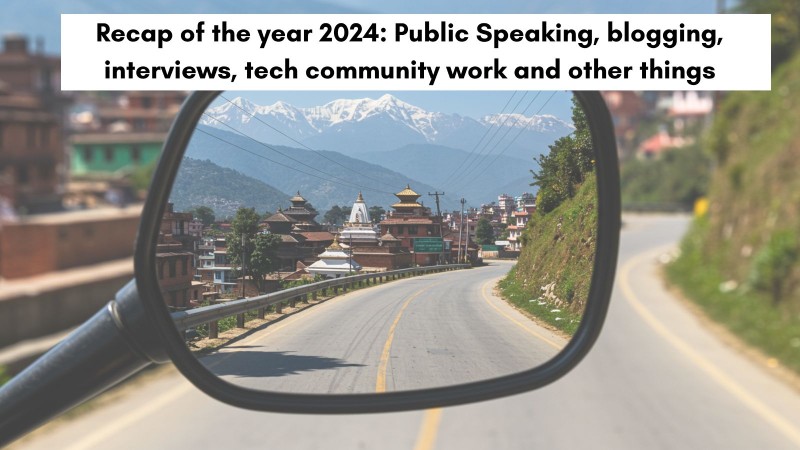 Recap 2024: Public Speaking, blogging, interviews, tech community work and other things