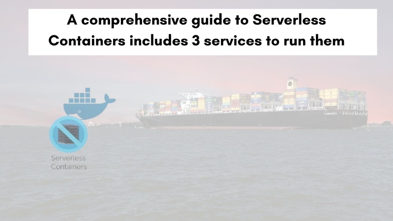 Learn about Serverless Containers with this comprehensive guide Learn about Serverless Containers with this comprehensive guide