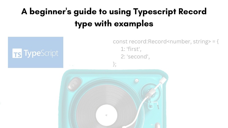 TypeScript Record Type illustrated with a music Record player TypeScript Record Type illustrated with a music Record player